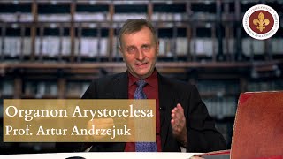 Organon Arystotelesa – logika i metodologia  prof Artur Andrzejuk [upl. by Light199]