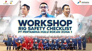 WORKSHOP RIG SAFETY CHECKLIST PT PERTAMINA HULU ROKAN ZONA 1 [upl. by Chabot]