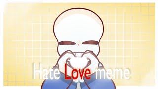 Hate Love meme  Undertale auart [upl. by Frame]