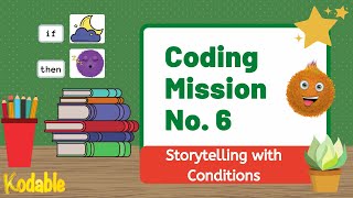 Creative Storytelling with Conditions  Kodable Coding Mission No 6  Coding Activity [upl. by Doniv535]