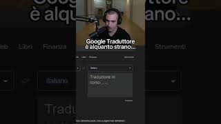 Google Traduttore è strano [upl. by Tad70]