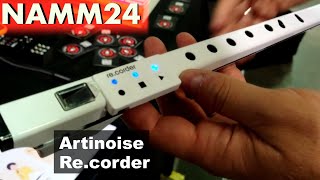 NAMM 2024  Artinoise  ReCorder [upl. by Weeks]