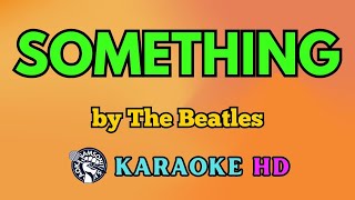 Something KARAOKE by The Beatles 4K HD samsonites [upl. by Noet]