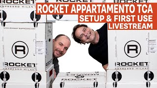 Rocket Appartamento TCA  Unboxing Startup amp First Use Livestream [upl. by Einnel675]