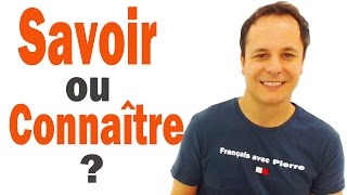 SAVOIR versus CONNAITRE en Français [upl. by Nalced]