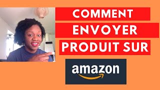 Comment envoyer tes produits vers les entrepôts d Amazon FBA [upl. by Ennayhc788]