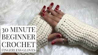 DIY 30 Minute Beginner Crochet Fingerless Gloves [upl. by Brunella]