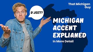 The Michigan Accent EXPLAINED [upl. by Arabelle876]