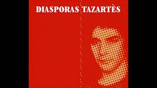 Ghédalia Tazartès – Diasporas  Tazartès [upl. by Yrebmik]