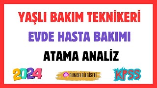 KPSS2024 YAŞLI BAKIMEVDE BAKIM BÖLÜMÜ ATAMALARI HAKKINDA  MESLEK ANALİZLERİ 2 [upl. by Llennehc]