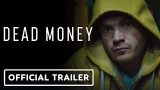 Dead Money  Official Trailer 2024 Emile Hirsch David Keith Jackie Earle Haley [upl. by Seow]