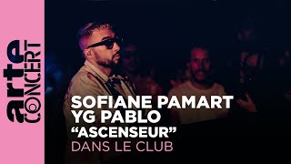 Sofiane Pamart amp YG Pablo  quotAscenseurquot  Dans le Club – ARTE Concert [upl. by Euqenimod303]