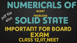 Solid StateL15 Numericals Of Density Of Solid StateNcert Numericals Class12IITNEET KVPYBSc [upl. by Kina]