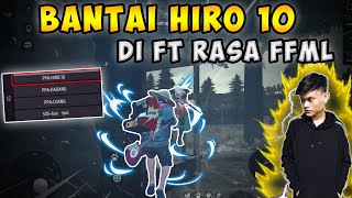 BANTAI HIRO 10 DI FT RASA FFML [upl. by Aissatan]