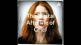 Rise of the Griefbot AI Chatbots that Replicate the Dead and Provide Grief Support [upl. by Johm]