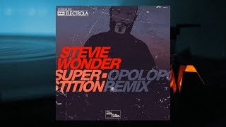 Stevie Wonder  Superstition OPOLOPO Remix [upl. by Card]