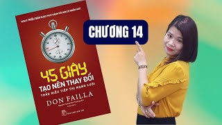 45 Giây Tạo Nên Thay Đổi  Chương 14  Cô Trang Mon [upl. by Eelyrehc]