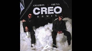 Ozuna  Creo Remix Feat Amarion [upl. by Nawed]