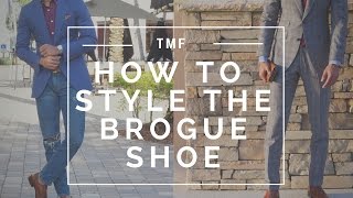 How to Style The Brogue Shoe  2 Looks  The History of The Brogue Design [upl. by Mattheus]