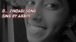 o zindagi song make by akriti and sing by akriti alsoabhi 💕akriti 😇 [upl. by Dorrahs752]