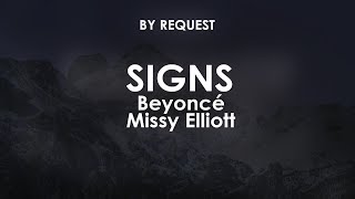 Signs  Beyoncé · Missy Elliott [upl. by Aleiram]