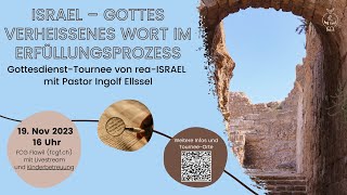 Israel  Gottes verheissenes Wort im Erfüllungsprozess  Gottesdienst 19112023 [upl. by Burleigh]