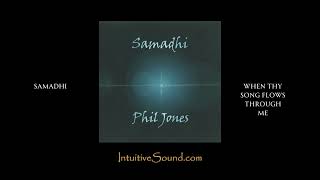 When Thy Song Flows Through Me  Samadhi [upl. by Fagin]