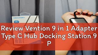 Review Vention 9 in 1 Adapter Type C Hub Docking Station 9 Ports C to Hdmi VGA RJ45 USB 30 Card Rea [upl. by Ettolrahs]