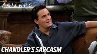 Chandlers Sarcasm  Friends [upl. by Busch]