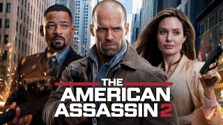 The American Assassin 2 2025 Movie  Jason Statham Will Smith Angelina  Review And Facts [upl. by Chari45]