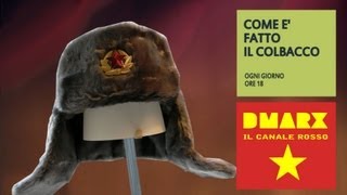 DMARX  il canale comunista Comè fatto il colbacco [upl. by Redep]