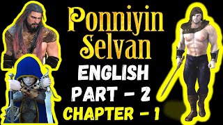 Ponniyin Selvan English Audio Book PART 2 CHAPTER 1  Ponniyin Selvan English  literature writers [upl. by Sivrad65]