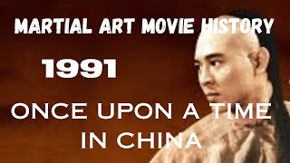 MARTIAL ART MOVIE HISTORY1991Once Upon a Time in China [upl. by Lrub]