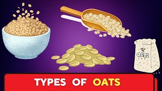 Different Types of Oats  The Ultimate Oats Guide [upl. by Ahc]