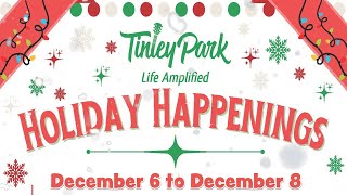 2024 Holiday Happenings return to Tinley Park Dec 6 to 8 [upl. by Akinihs]