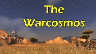 The Warcosmos with Veal TheGrass Byson by Wowcrendor WoW Machinima  WoWcrendor [upl. by Audrye117]