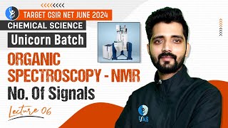 Number Of Signals  Organic NMR Spectroscopy  CSIR NET June 2024  IFAS [upl. by Leummas764]