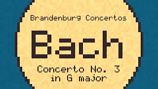 Brandenburg Concerto No 3 in G  Bach  ChipTune [upl. by Rednael112]