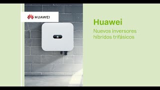 Nuevos inversores híbridos trifásicos Huawei FusionSolar [upl. by Armmat]