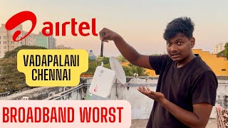 Airtel broadband worst experience Airtel Vadapalanimust watch Tamil vadaplani airtelbroadband [upl. by Yewed142]