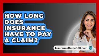 How Long Does Insurance Have to Pay a Claim  InsuranceGuide360com [upl. by Averat]