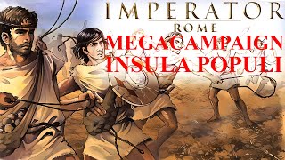 Megacampaign  Insula Populi  Imperator Rome  ep 50  Baetica [upl. by Aleahpar875]