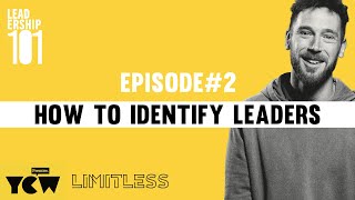 EPISODE 2 How to Identify Leaders  LEADERSHIP 101 [upl. by Keven]