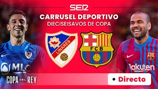 🔴⚽🏆 LINARES DEPORTIVO  FC BARCELONA y el resto de los Dieciseisavos de la Copa del Rey EN DIRECTO [upl. by Janene]