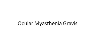 Ocular Myasthenia Gravis [upl. by Cohe]