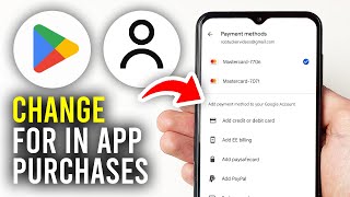 How To Change Google Play Account For In App Purchases  Full Guide [upl. by Ykceb]