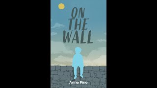 Anne Fine introduces On The Wall [upl. by Gernhard]