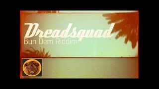 Dreadsquad  Bun Dem Riddim [upl. by Nodyl]