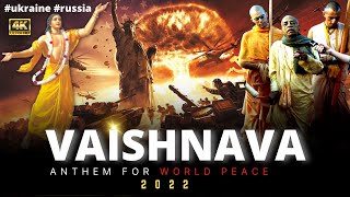 VAISHNAVA ANTHEM  For World Peace 2022  RussiaUkraine War  Ft  Jivjaago Media [upl. by Adidnac]