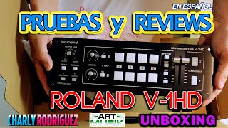 Roland V1HD UNBOXING Pruebas y Reviews [upl. by Ailaht]